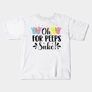 oh for peeps sake Kids T-Shirt